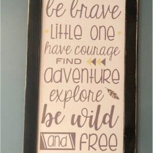 Inspirational Wall Art - Be Brave Little One